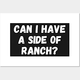 Can I Have a Side of Ranch Posters and Art